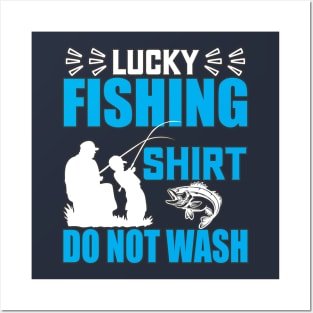 Lucky fishing shirt do not wash Posters and Art